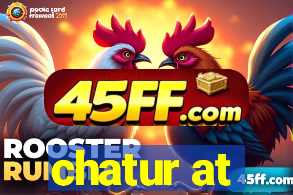 chatur at